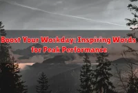 Boost Your Workday: Inspiring Words for Peak Performance Boost Your Workday: Inspiring Words for Peak Performance
